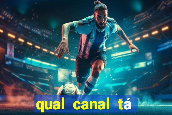 qual canal tá passando o jogo do internacional