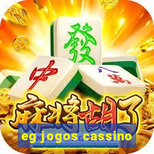 eg jogos cassino