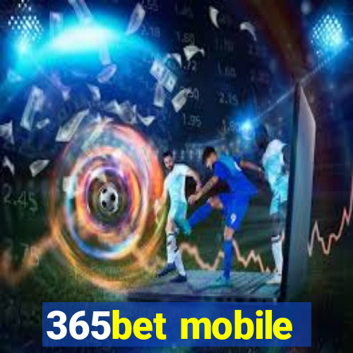 365bet mobile