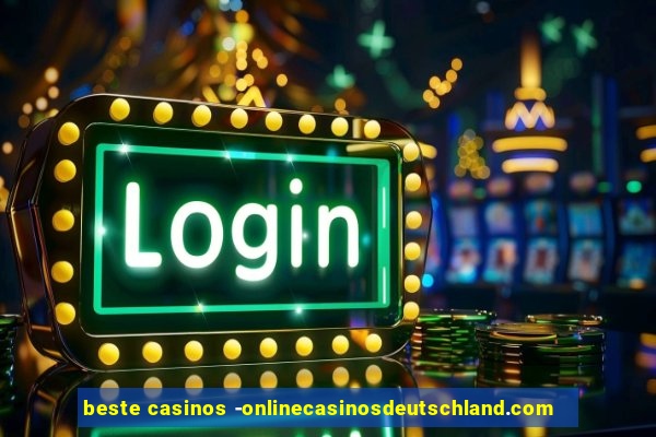 beste casinos -onlinecasinosdeutschland.com