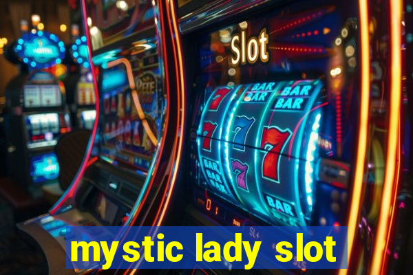 mystic lady slot