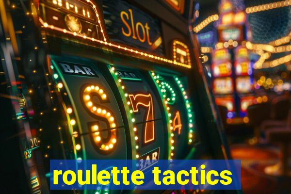 roulette tactics