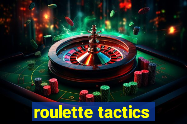 roulette tactics