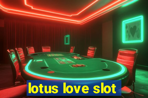 lotus love slot