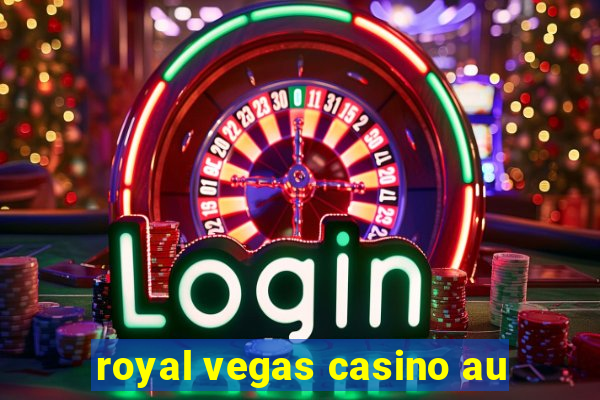 royal vegas casino au