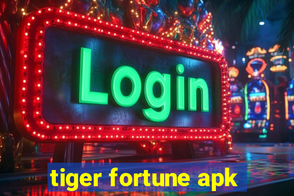 tiger fortune apk