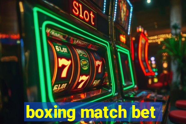 boxing match bet