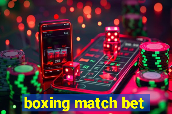 boxing match bet