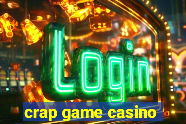 crap game casino