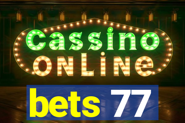 bets 77