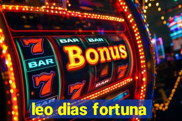 leo dias fortuna