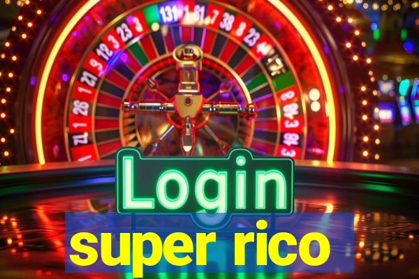 super rico