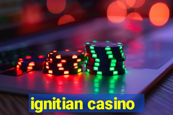 ignitian casino