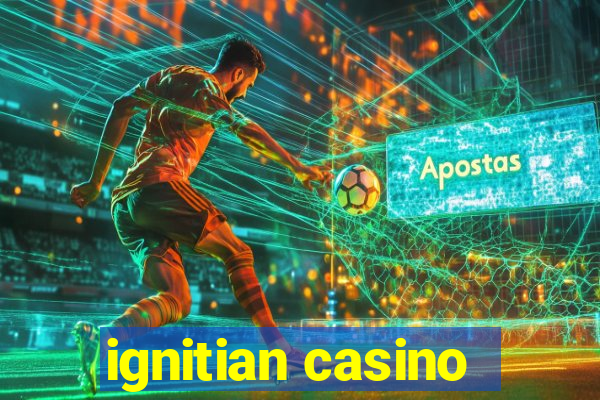 ignitian casino