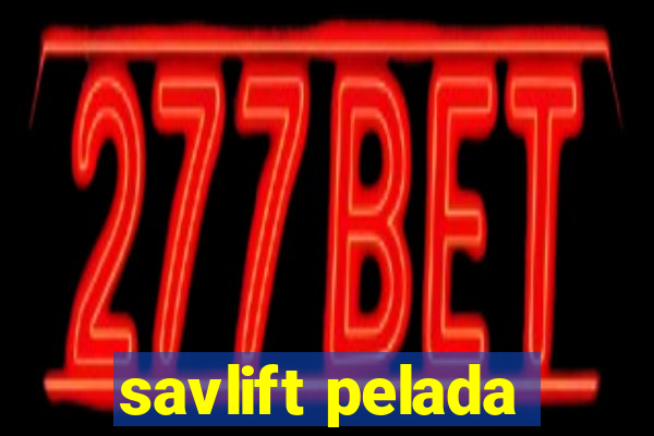 savlift pelada