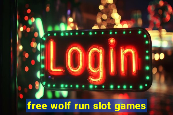 free wolf run slot games