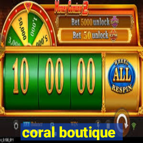 coral boutique