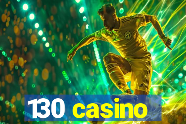 130 casino