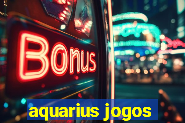 aquarius jogos