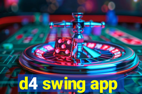 d4 swing app