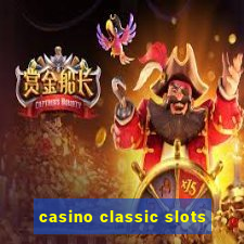 casino classic slots