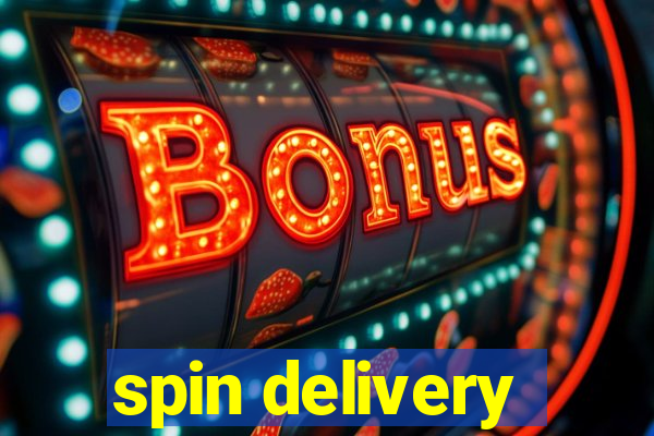 spin delivery