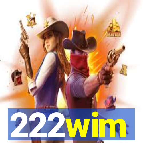 222wim