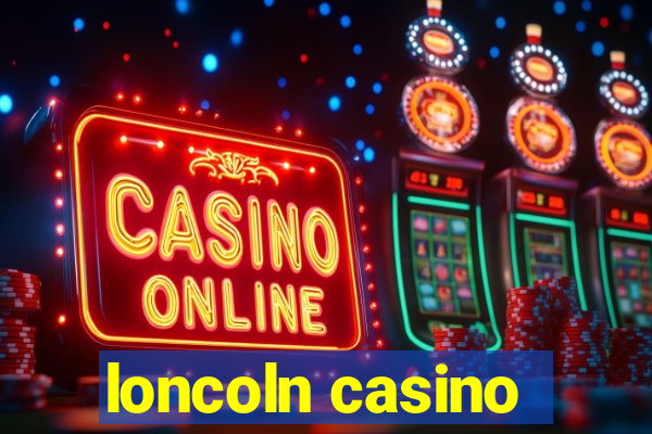 loncoln casino