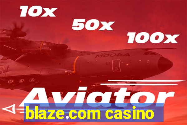 blaze.com casino