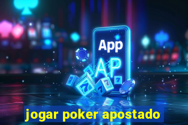 jogar poker apostado