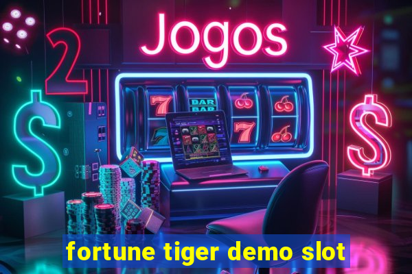 fortune tiger demo slot