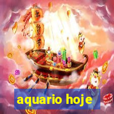 aquario hoje