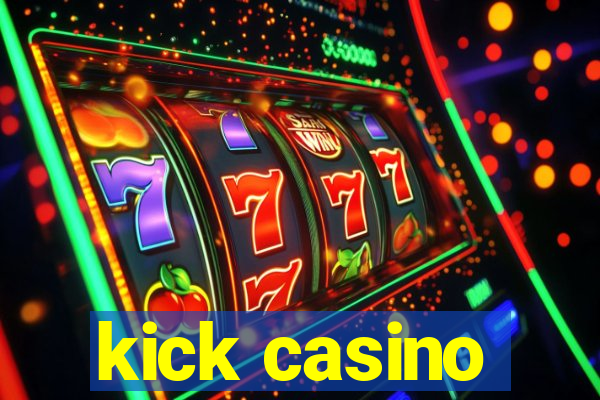 kick casino