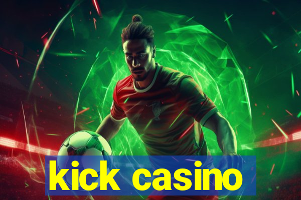 kick casino