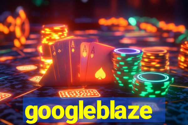 googleblaze