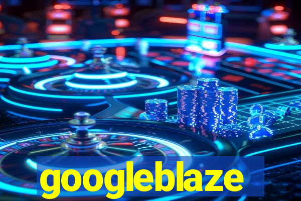 googleblaze