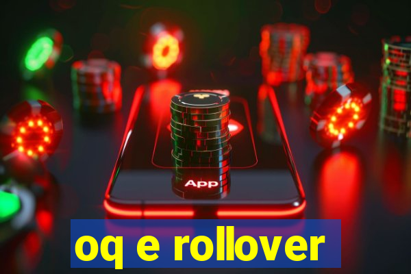 oq e rollover