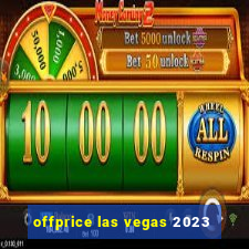 offprice las vegas 2023