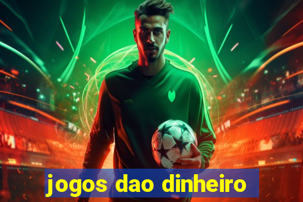 jogos dao dinheiro