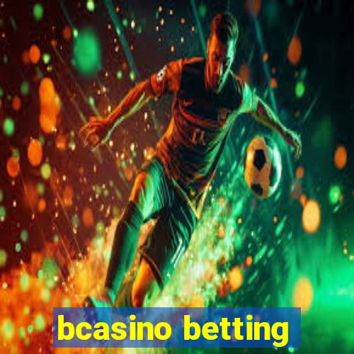 bcasino betting