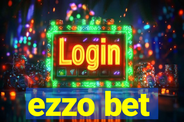 ezzo bet