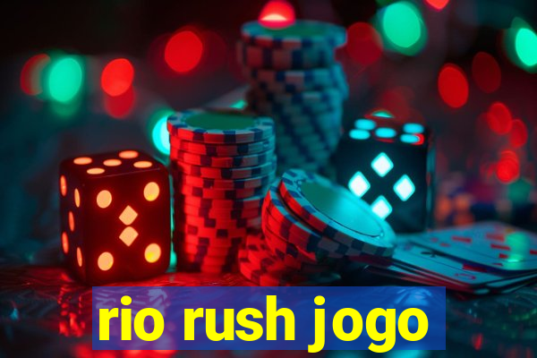 rio rush jogo