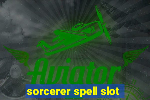 sorcerer spell slot