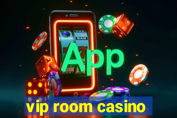 vip room casino