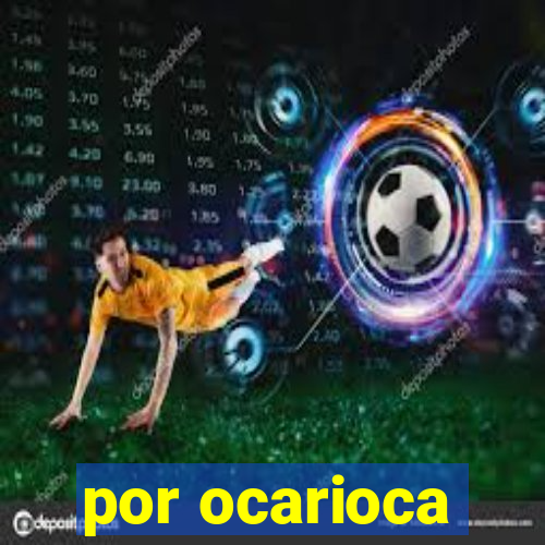 por ocarioca