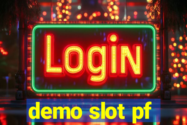 demo slot pf