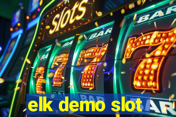 elk demo slot