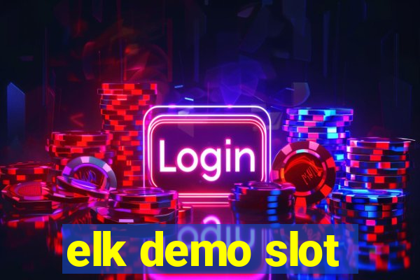 elk demo slot