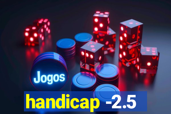 handicap -2.5