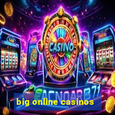 big online casinos